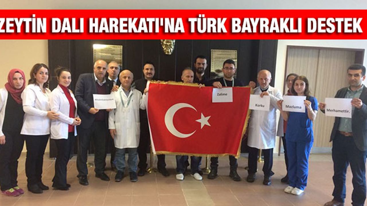 Rizede Zeytin Dalı Harekatı`na Türk Bayraklı Destek