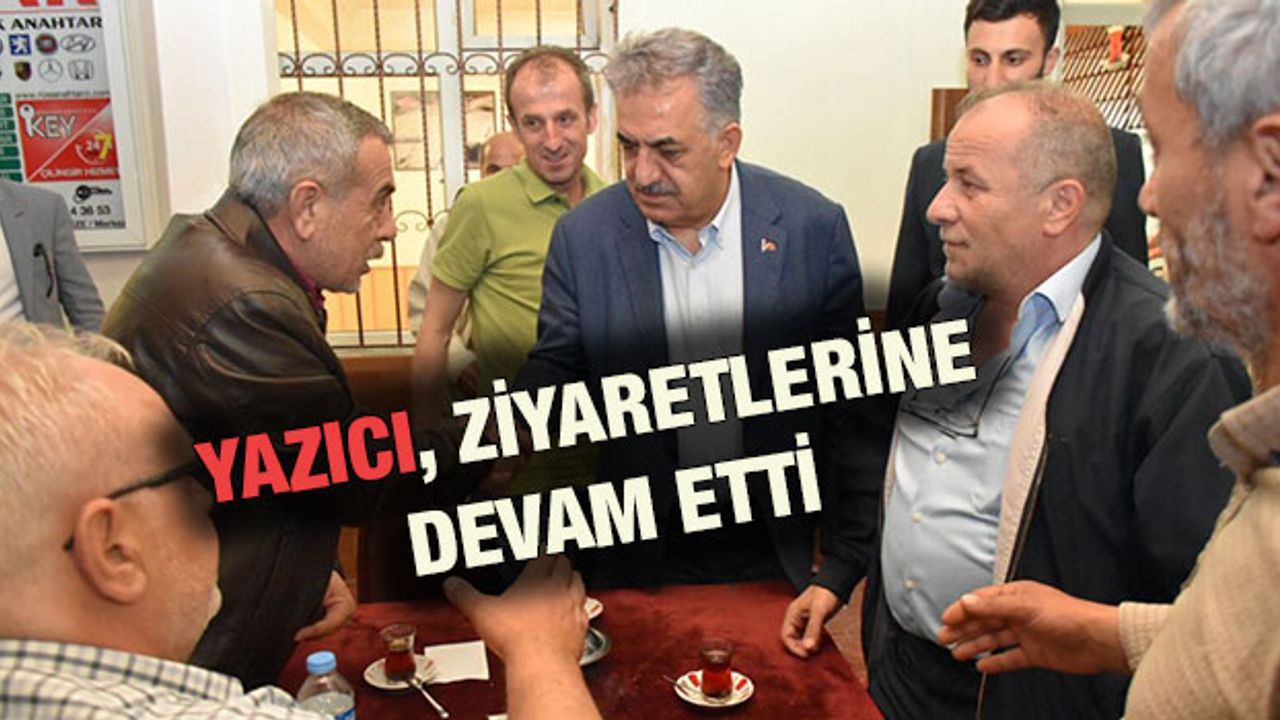 Yazıcı, Rize Merkez ve Fındıklıda Ziyaretlerine Devam Etti