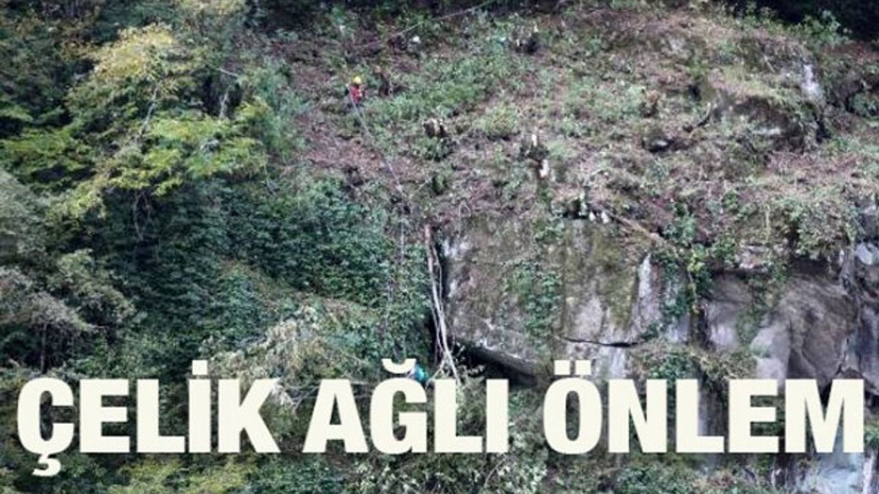 Kaya Düşme Tehlikesi İçin Yamaçlara Çelik Ağlar Örüldü