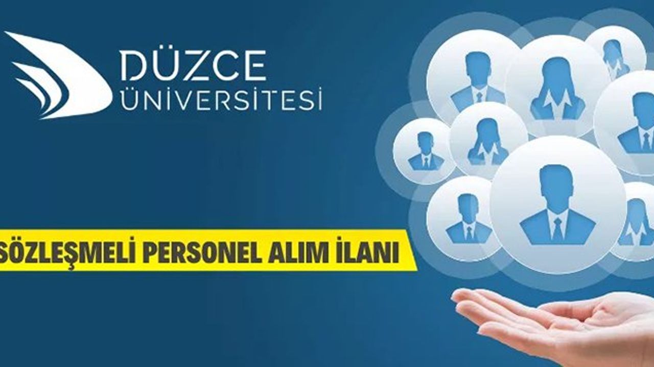 Düzce Üniversitesi 157 Sözleşmeli Personel Alacak