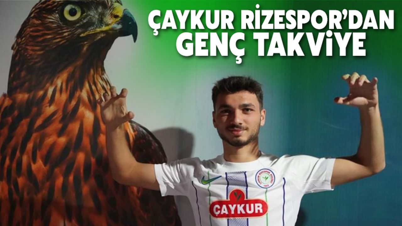 Çaykur Rizespor'dan Genç Takviye