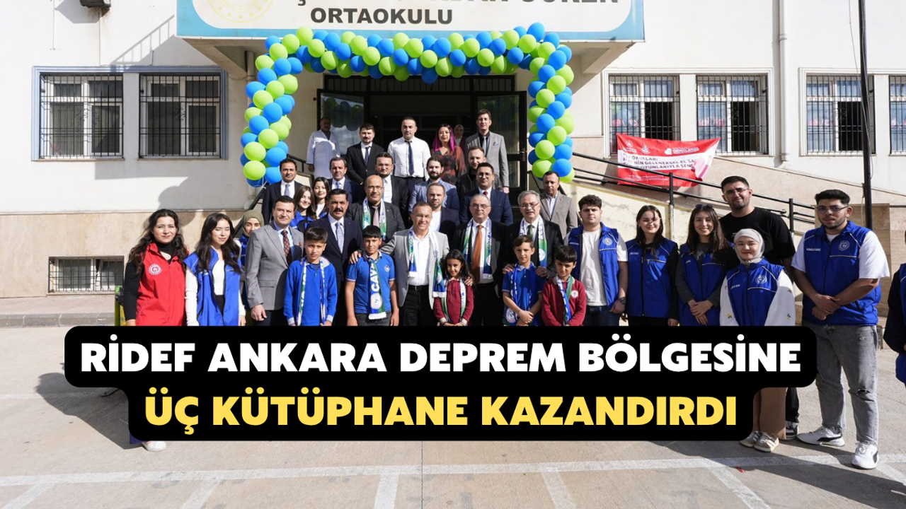 RİDEF Ankara Deprem Bölgesine Üç Kütüphane Kazandırdı