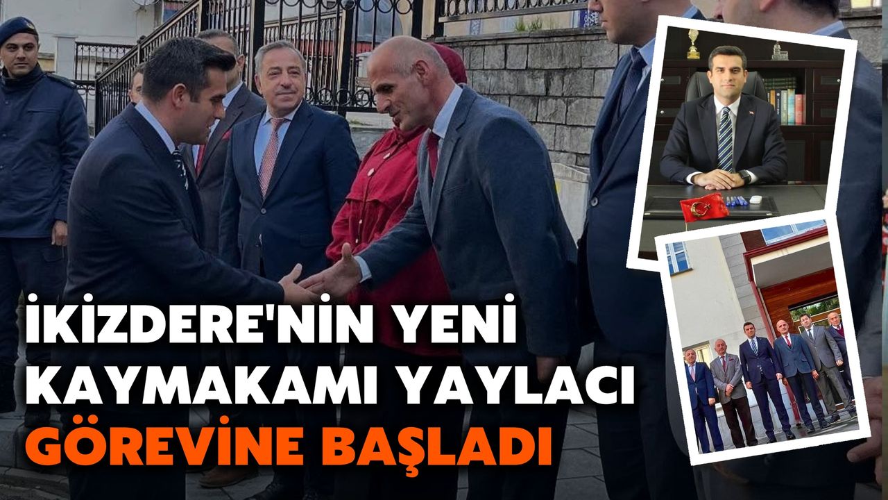 İkizdere'nin Yeni Kaymakamı Yaylacı, Görevine Başladı
