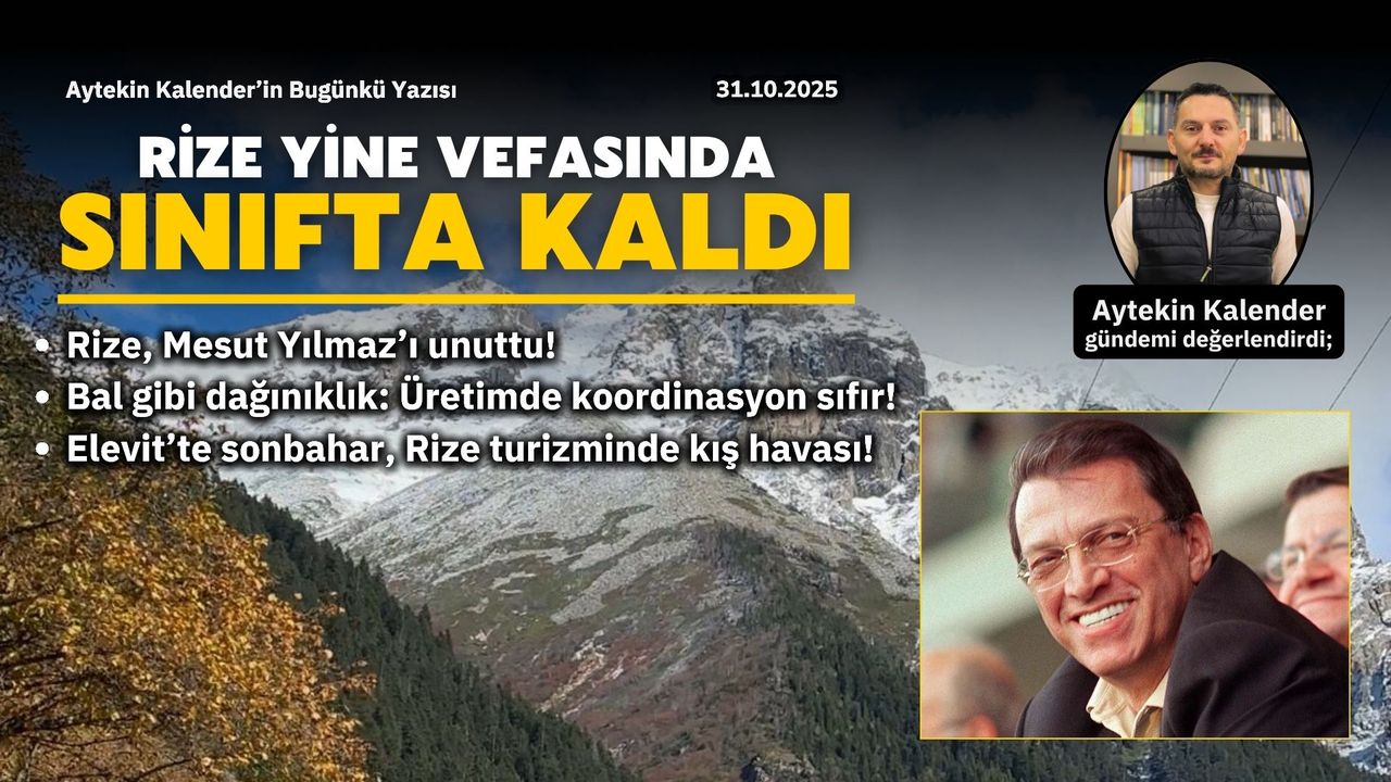 Rize Yine Vefasında Sınıfta Kaldı