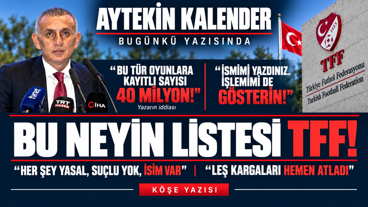 Aytekin Kalender: "Liste Var, Bahis İşlemleri Nerede?"