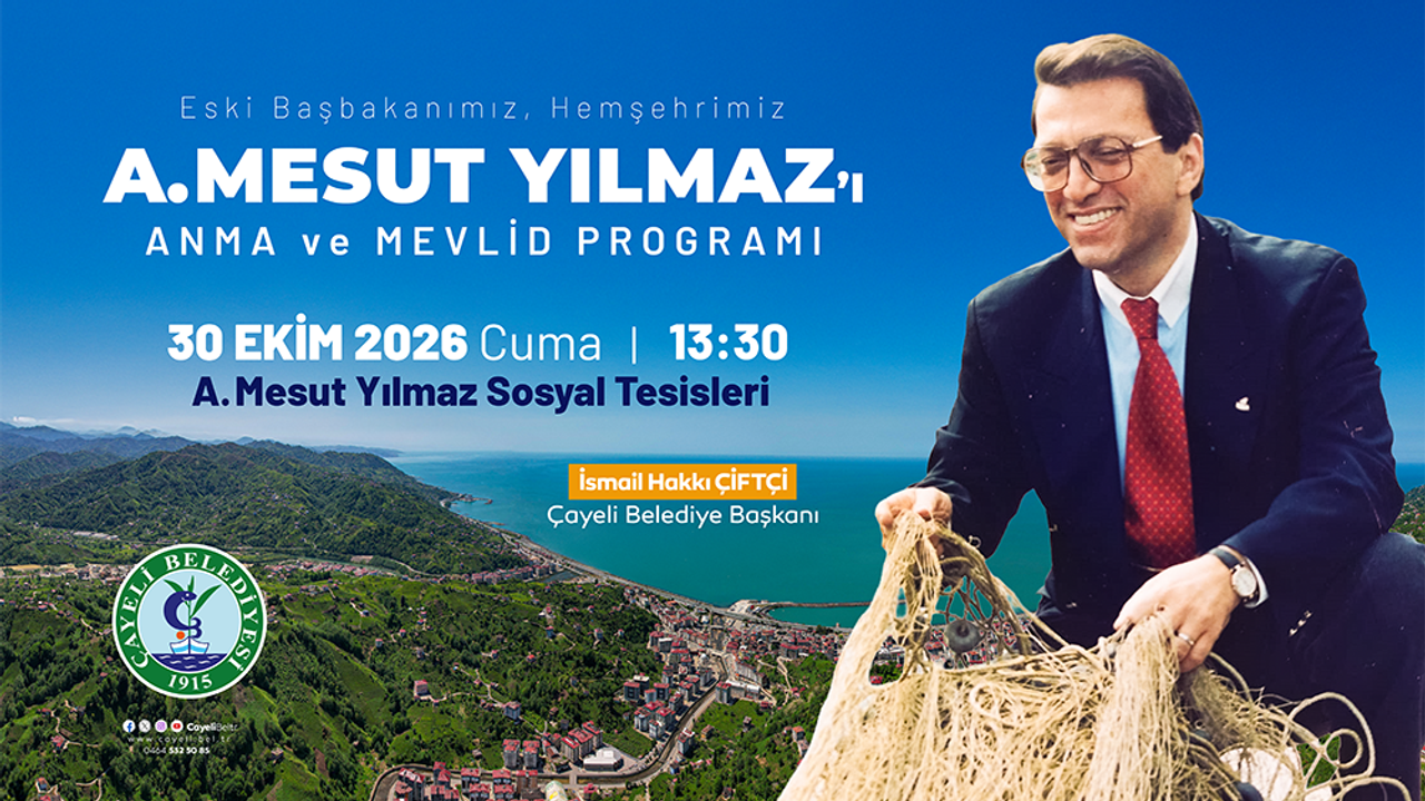Çayeli Belediyesi'nden Mesut Yılmaz İçin Anma Programı