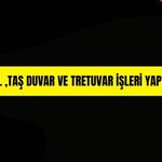 ALT YAPI ,YOL ,TAŞ DUVAR VE TRETUVAR İŞLERİ YAPTIRILACAKTIR
