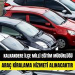 ARAÇ KİRALAMA HİZMETİ ALINACAKTIR