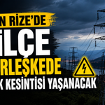 Rize’de Yarın 5 İlçe 26 Yerleşkede Planlı Elektrik Kesintisi Yaşanacak
