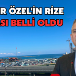 Özgür Özel'in Rize Rotası Belli Oldu