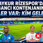 Çaykur Rizespor’da Yabancı Kontenjanında Kimler Var: Kim Gelecek