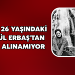 Rize'de 26 Yaşındaki Ayşegül Topcan Erbaş'tan Haber Alınamıyor