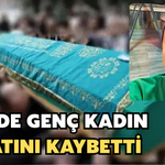 Rize'de 24 Yaşındaki Genç Kız Hayatını Kaybetti