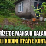 Rize'de Mahsur Kalan Yaşlı Kadını İtfaiye Kurtardı