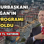 Cumhurbaşkanı Erdoğan, Rize’de 9 Milyarlık Yatırımı Hizmete Açacak