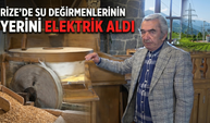 Rize’de Tarihi Değirmenler Yerini Elektrikli Değirmenlere Bırakıyor
