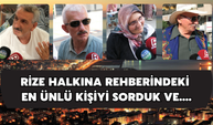"Rehberinizdeki En Ünlü İsim Kimdir?" Sorusuna Rizelilerden Eğlenceli Yanıtlar!