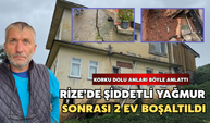 Rize'de 2 Ev Boşaltıldı: Korku Dolu Anları Böyle Anlattı