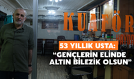 53 Yıllık Berberden Gençlere Çağrı: “Ellerinde Altın Bilezik Olsun”