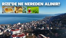 Rize’de Nereden Ne Alınır?