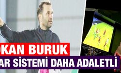 Buruk; Var Sistemi Daha Adaletli