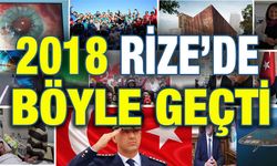 2018 Rizede Neler Yaşandı?