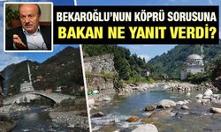 Bekaroğlu, Ambarlık'ta Yıkılan Köprüyü Bakana Sordu