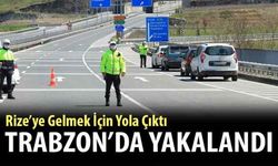İstanbul'dan Trabzon'a Kadar Ehliyetsiz Gelen Sürücüye Ceza