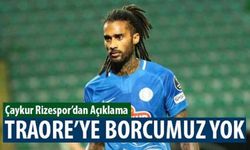 Çaykur Rizespor'dan Traore Açıklaması