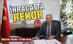 Doğu Karadeniz'de İhracatta Rekor Artış