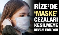 Rize'de Maske Takmayan 303 Kişiye Para Cezası Verildi