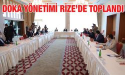 DOKA 131. Yönetim Kurulu Toplantısı Rize'de Yapıldı