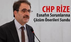 CHP Rize'den 'Esnafımız İçin 17 Talep' Açıklaması