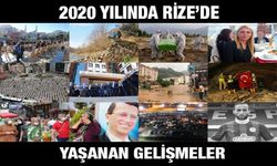 Rize'de 2020 Yılı Böyle Geçti