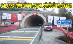 Salarha Tüneli'nde Belirlenen Yerlerden Geçmeyen Sürücülere Ceza Kesiliyor