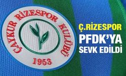 Çaykur Rizespor ve Fenerbahçe PFDK'ya sevk edildi