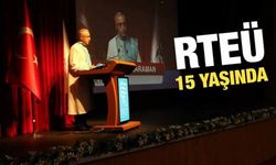 RTEÜ'nün 15. Kuruluş Yıl Dönümü Kutlandı