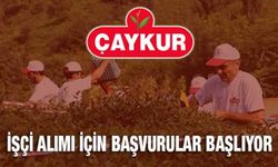 ÇAYKUR, İşçi Alımı İçin Başvuru Tarihi ve Şartlarını Açıkladı