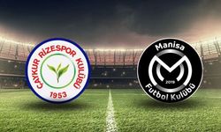 Çaykur Rizespor-Manisa FK Maçı Ne Zaman, Saat Kaçta, Hangi Kanalda?