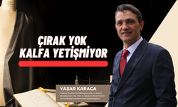 Karaca: Çırak Yok Kalfa Yetişmiyor