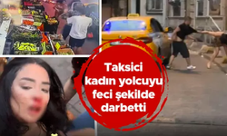 Beyoğlu'nda dehşet anları... Taksici kadın yolcuyu feci şekilde darbetti!