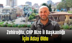 Zehiroğlu, CHP Rize İl Başkanlığı İçin Aday Oldu 