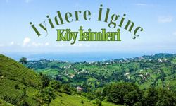 İyidere’de İlginç Köy İsimleri