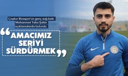 Çaykur Rizesporlu Şahin: Yakaladığımız Seriyi Sürdürmek İstiyoruz