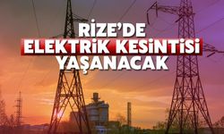 Rize'de Yarın Elektrik Kesintisi Yaşanacak