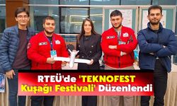 RTEÜ'de 'TEKNOFEST Kuşağı Festivali' Düzenlendi