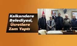 Kalkandere Belediyesi, Ek Protokol ile İşçi Ücretlerine Zam Yaptı