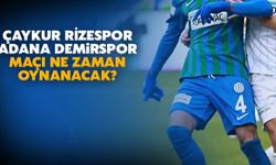 Çaykur Rizespor-Adana Demirspor Maçı Ne Zaman, Saat Kaçta? 