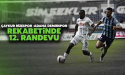 Çaykur Rizespor ile Adana Demirspor 12. Kez Karşı Karşıya Geliyor