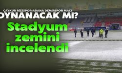 Çaykur Rizespor-Adana Demirspor Maçı Oynanacak mı? İnceleme Yapıldı